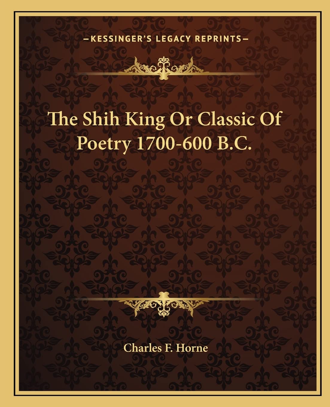 The Shih King Or Classic Of Poetry 1700-600 B.C. Poetry
