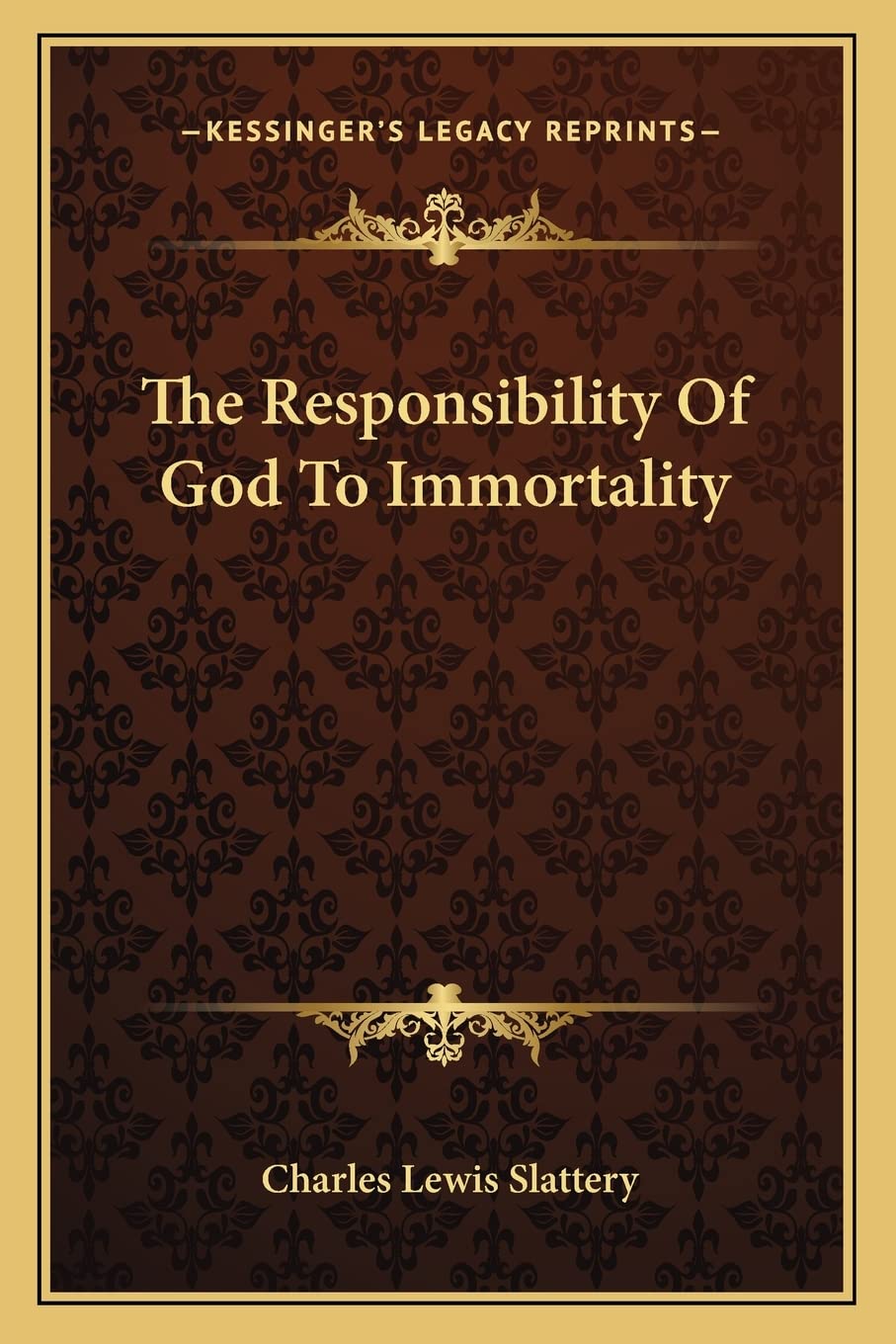 The Responsibility Of God To Immortality Philosophy