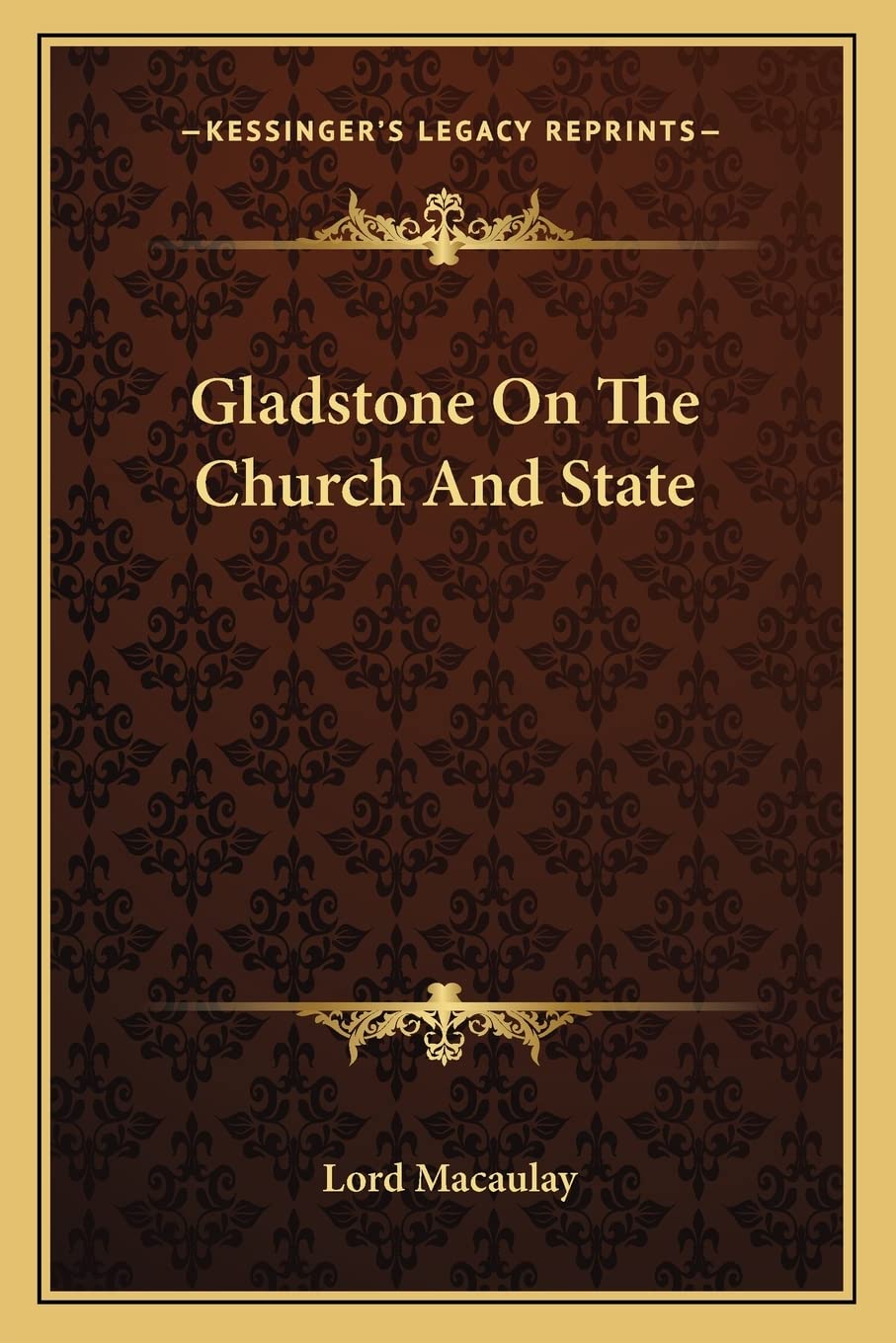 Gladstone On The Church And State Essays & Short Stories