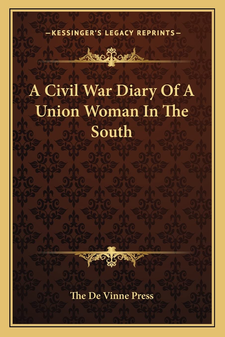 A Civil War Diary Of A Union Woman In The South Contemporary literature