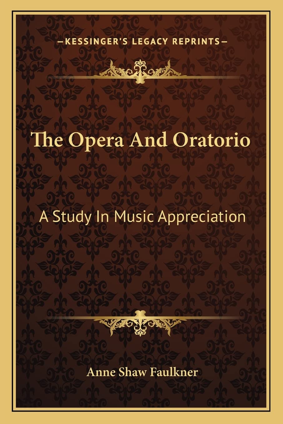 The Opera and Oratorio: A Study in Music Appreciation Contemporary literature