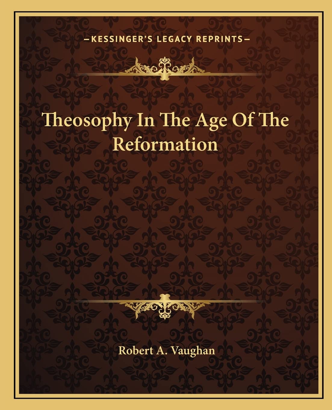 Theosophy In The Age Of The Reformation Philosophy