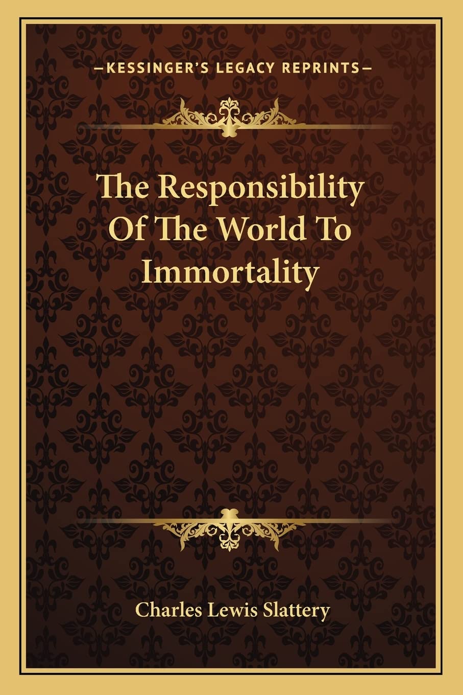 The Responsibility Of The World To Immortality Philosophy