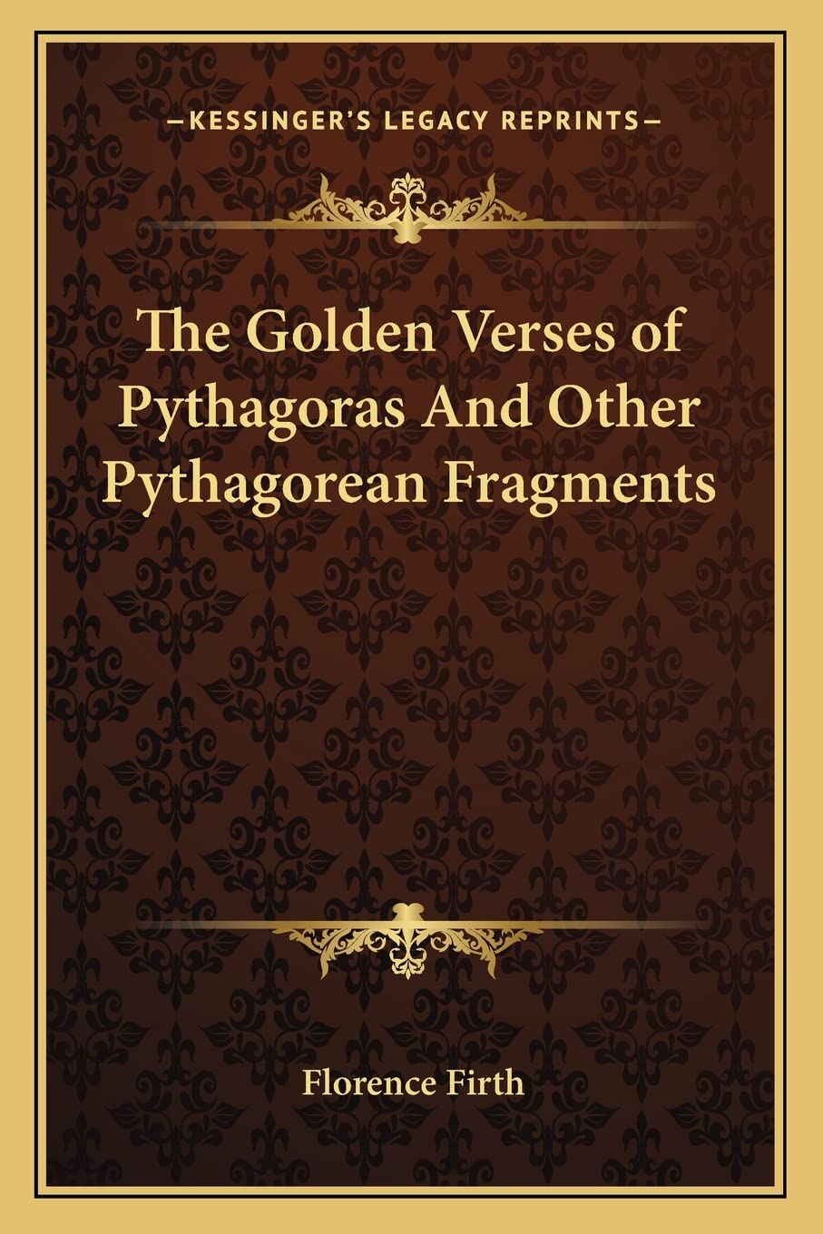 The Golden Verses of Pythagoras And Other Pythagorean Fragments Philosophy