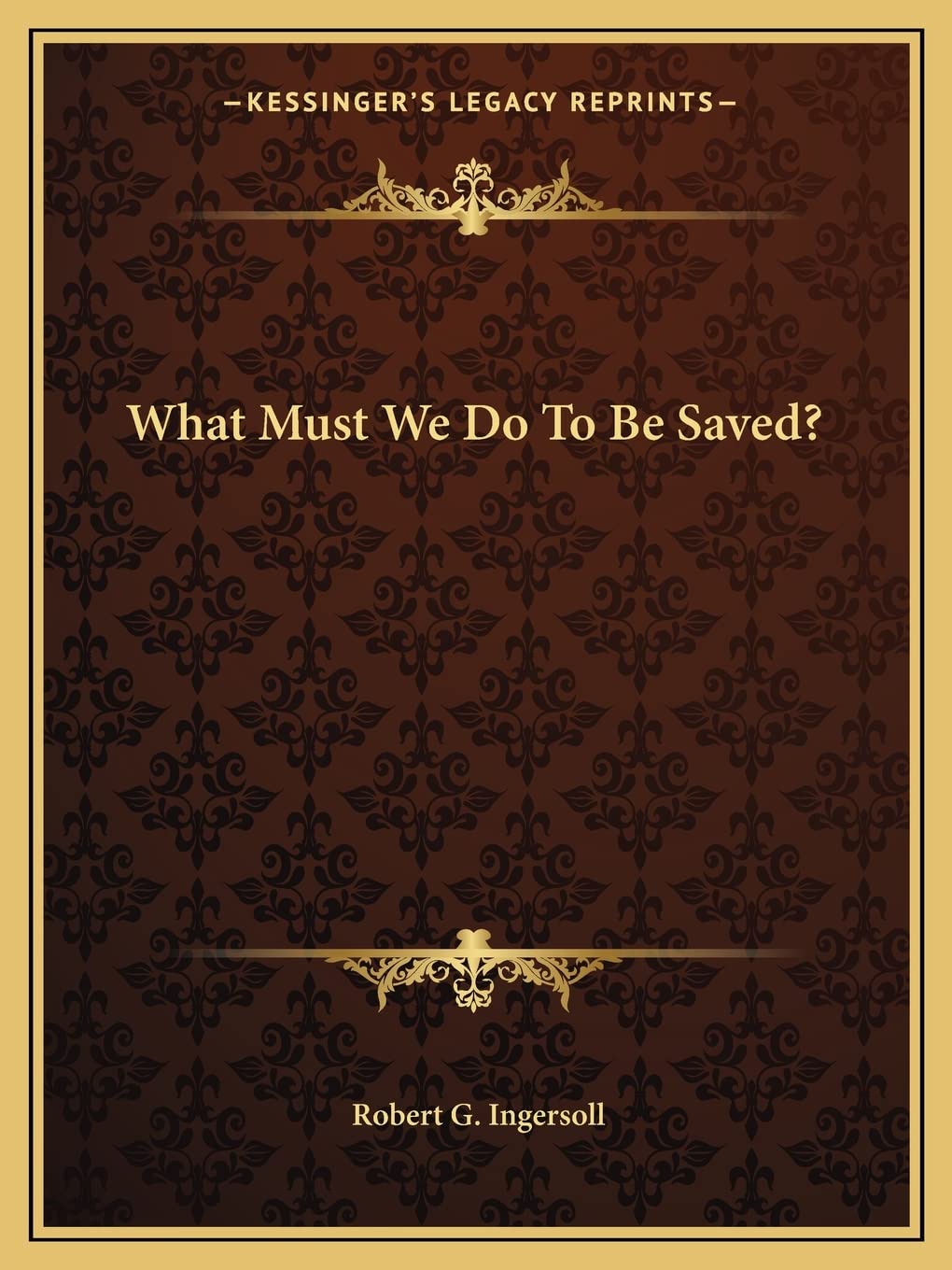 What Must We Do To Be Saved? Philosophy