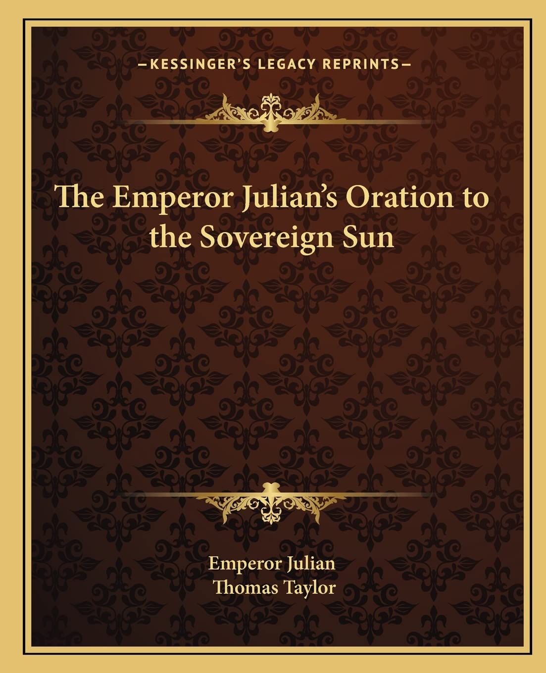 The Emperor Julian's Oration to the Sovereign Sun Philosophy