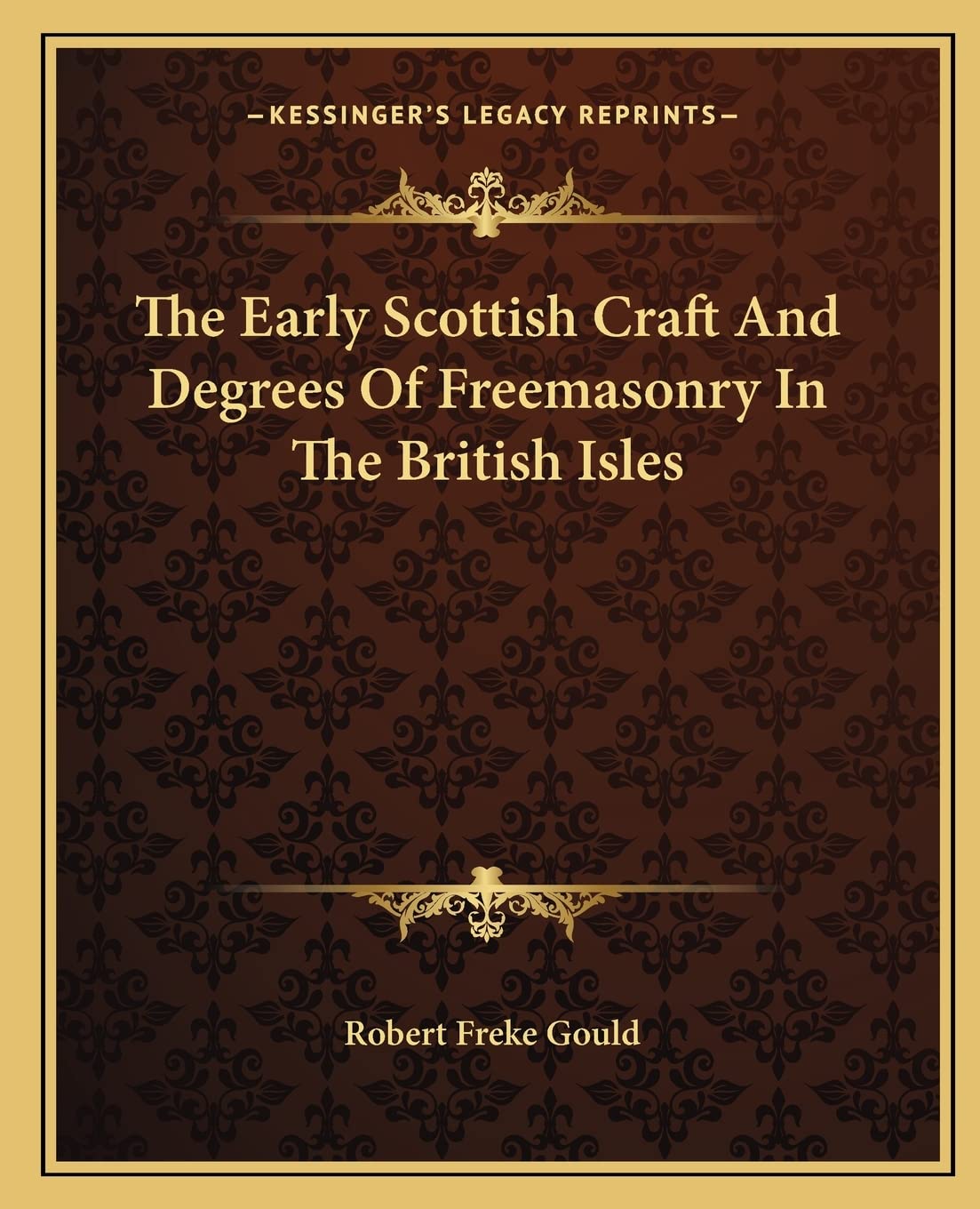 The Early Scottish Craft And Degrees Of Freemasonry In The British Isles Social Sciences