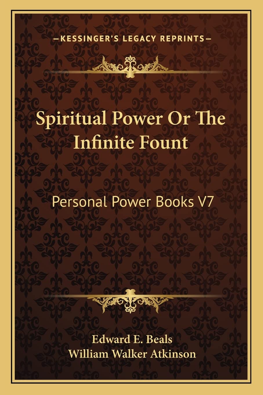 Spiritual Power Or The Infinite Fount: Personal Power Books V7 Contemporary literature