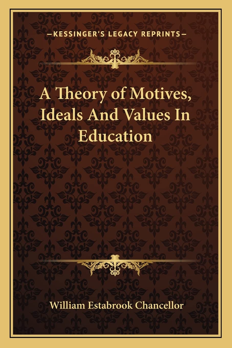 A Theory of Motives, Ideals And Values In Education Contemporary literature