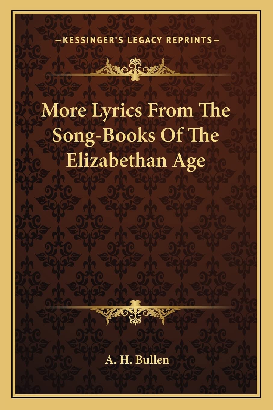 More Lyrics From The Song-Books Of The Elizabethan Age book