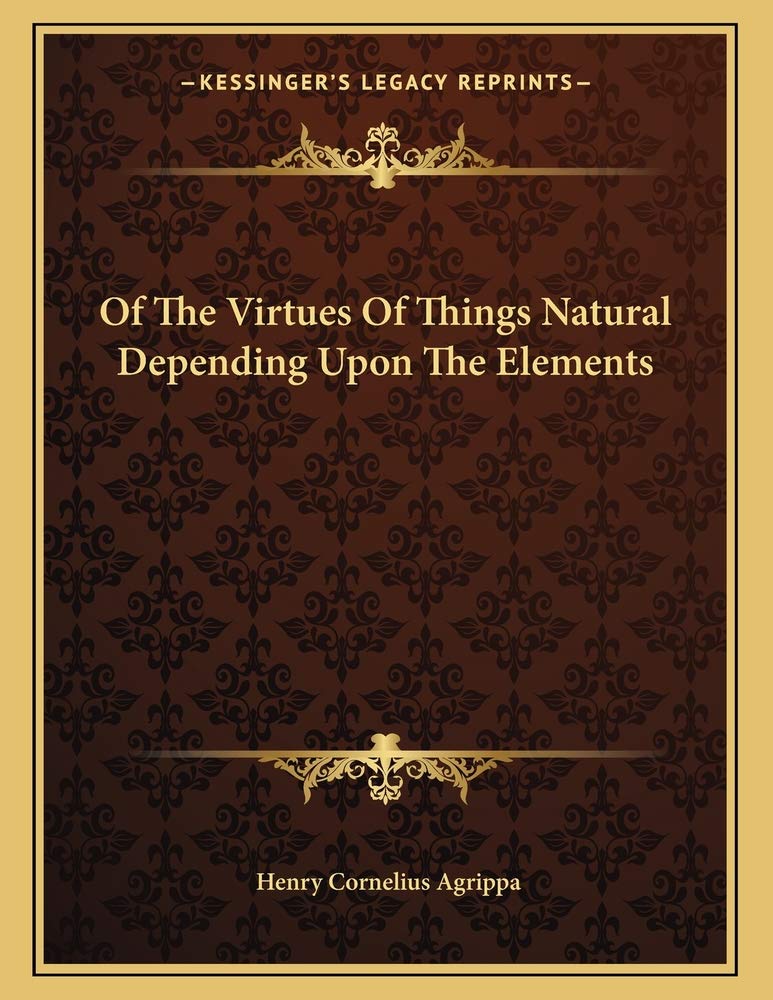 Of The Virtues Of Things Natural Depending Upon The Elements Contemporary literature
