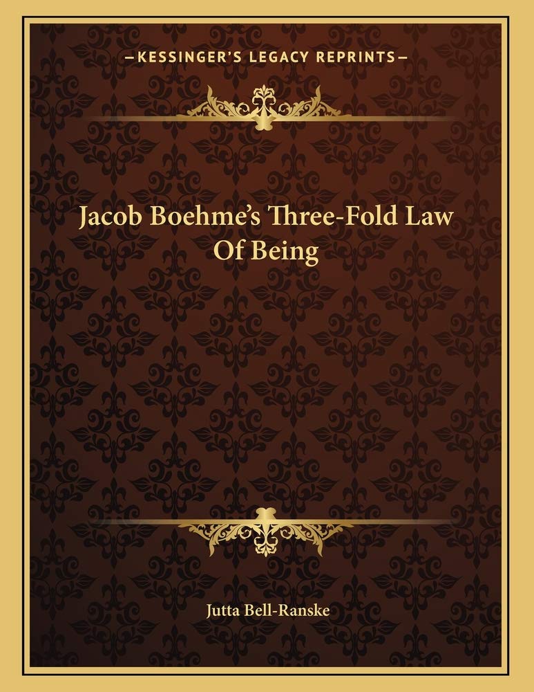 Jacob Boehme's Three-Fold Law Of Being Contemporary literature