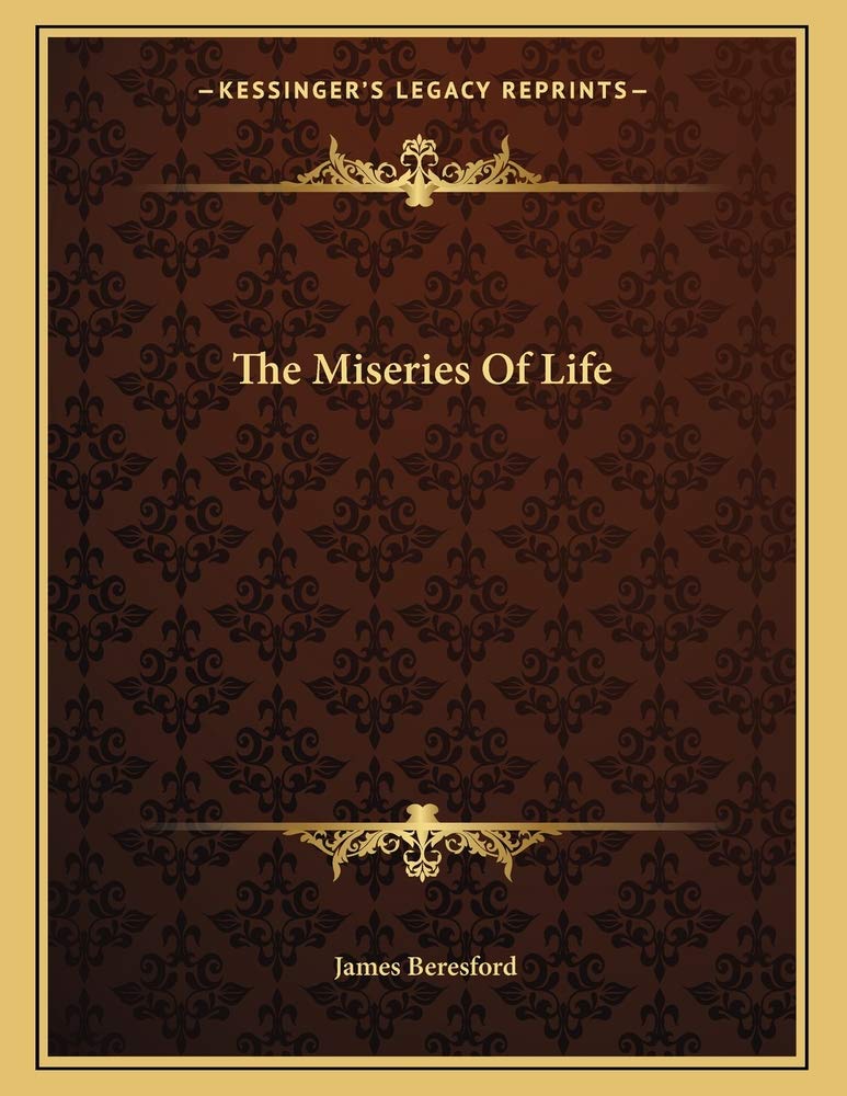The Miseries Of Life Contemporary literature