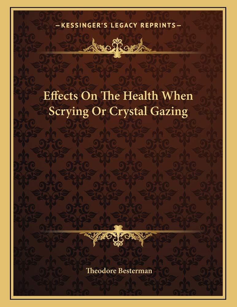 Effects On The Health When Scrying Or Crystal Gazing Contemporary literature