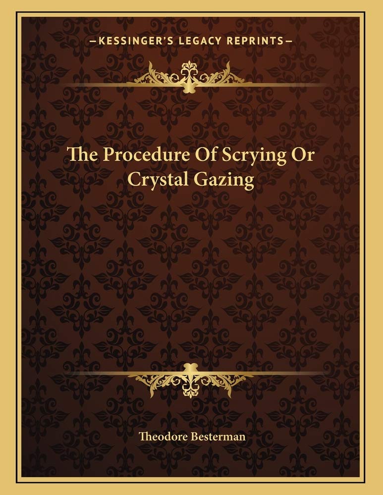 The Procedure Of Scrying Or Crystal Gazing Contemporary literature