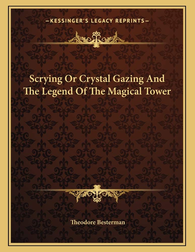 Scrying Or Crystal Gazing And The Legend Of The Magical Tower Contemporary literature
