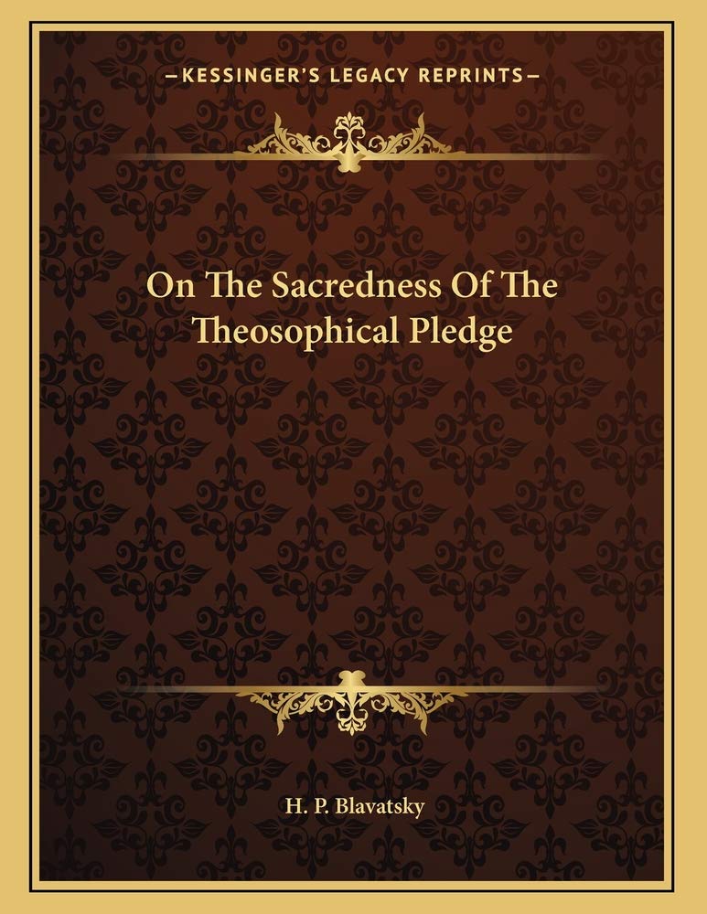 On The Sacredness Of The Theosophical Pledge Contemporary literature