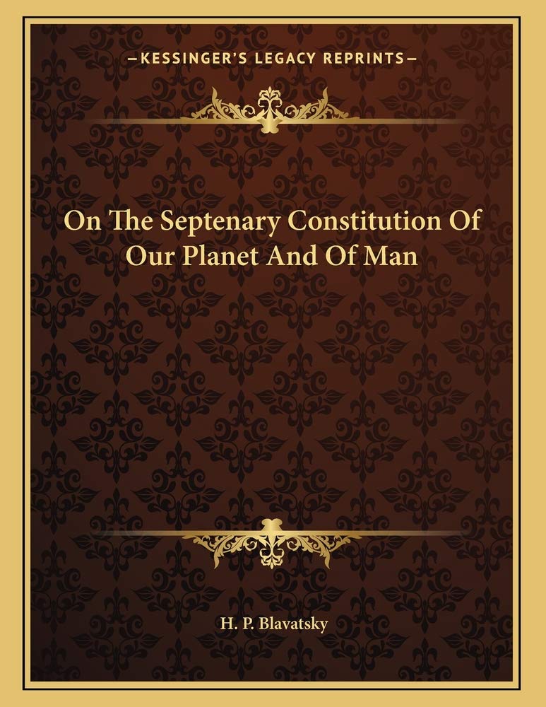 On the Septenary Constitution of Our Planet and of Man Contemporary literature