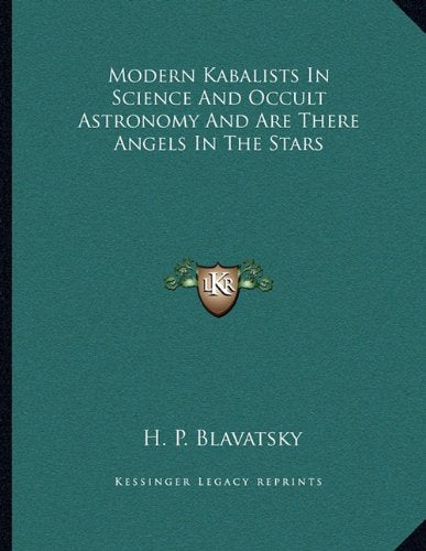 Modern Kabalists In Science And Occult Astronomy And Are There Angels In The Stars Contemporary literature
