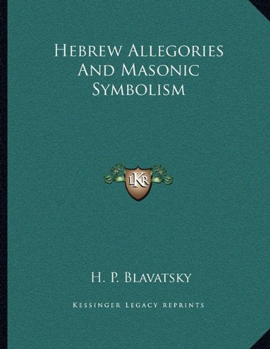 Hebrew Allegories And Masonic Symbolism Contemporary literature
