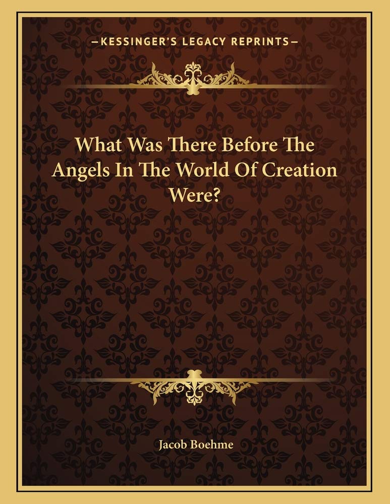 What Was There Before the Angels in the World of Creation We Contemporary literature