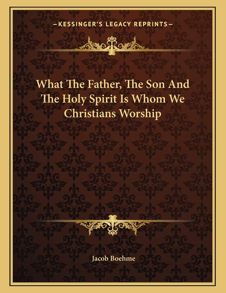 What The Father, The Son And The Holy Spirit Is Whom We Christians Worship Contemporary literature