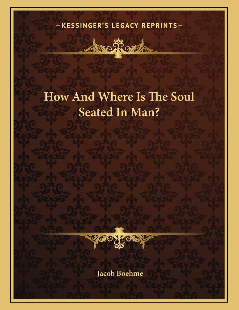 How And Where Is The Soul Seated In Man? Contemporary literature