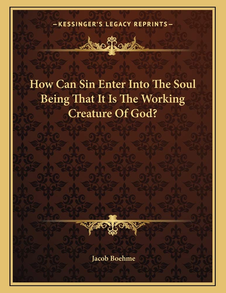 How Can Sin Enter Into the Soul Being That It Is the Working Contemporary literature