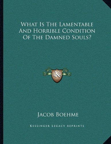 What Is The Lamentable And Horrible Condition Of The Damned Souls? Contemporary literature
