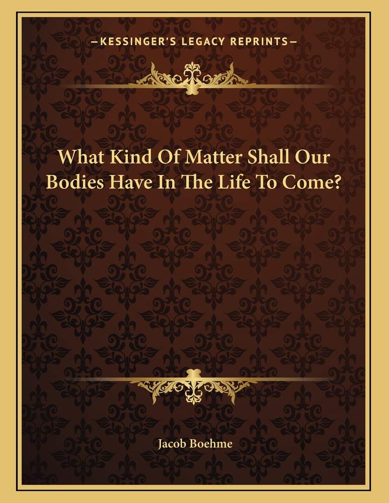 What Kind Of Matter Shall Our Bodies Have In The Life To Come? Contemporary literature