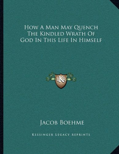 How A Man May Quench The Kindled Wrath Of God In This Life In Himself Contemporary literature