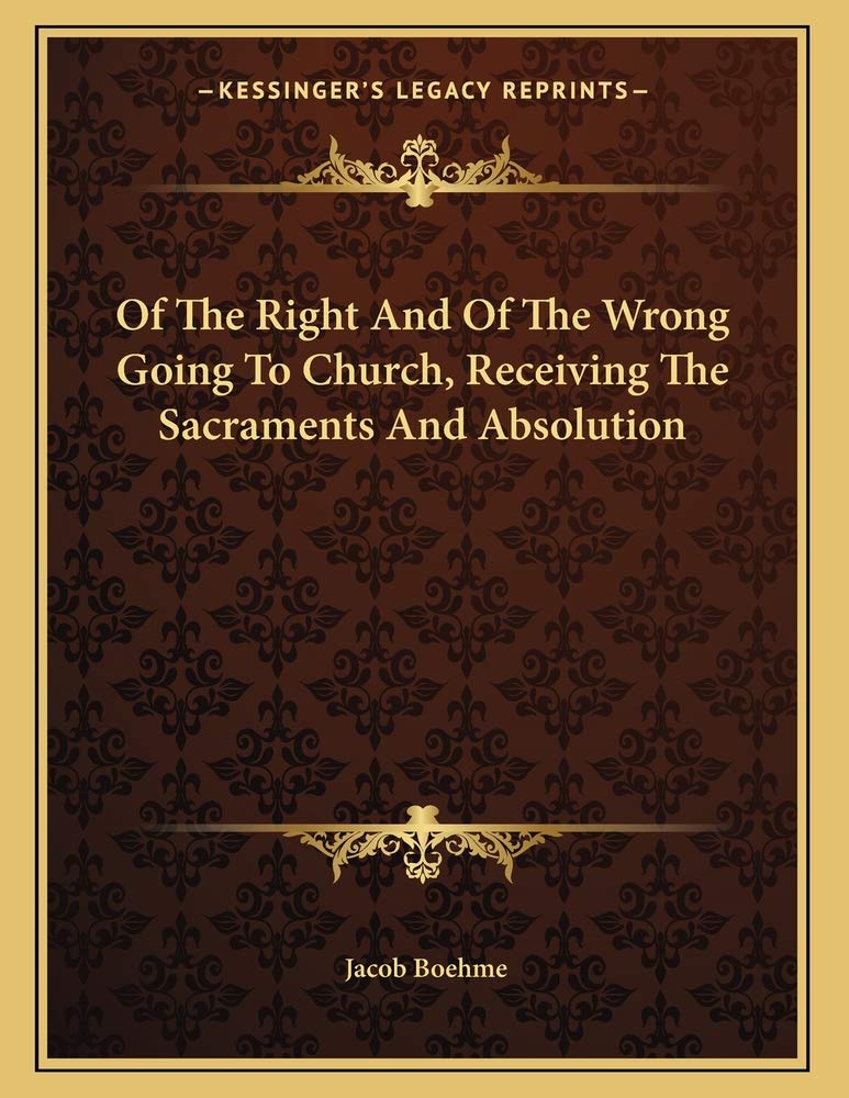 Of The Right And Of The Wrong Going To Church, Receiving The Sacraments And Absolution Contemporary literature