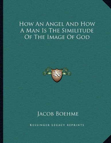 How An Angel And How A Man Is The Similitude Of The Image Of God Contemporary literature