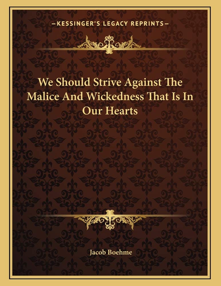 We Should Strive Against The Malice And Wickedness That Is In Our Hearts Contemporary literature