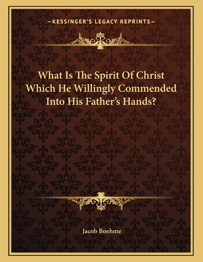 What Is The Spirit Of Christ Which He Willingly Commended Into His Father's Hands? Contemporary literature