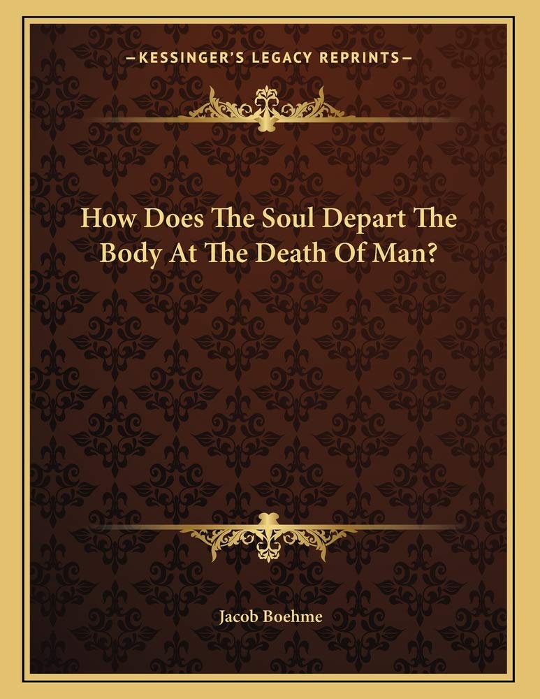 How Does The Soul Depart The Body At The Death Of Man? Contemporary literature