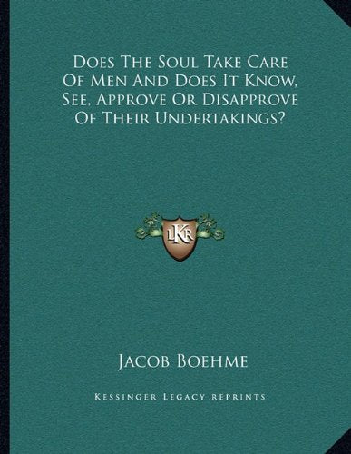 Does The Soul Take Care Of Men And Does It Know, See, Approve Or Disapprove Of Their Undertakings? Contemporary literature