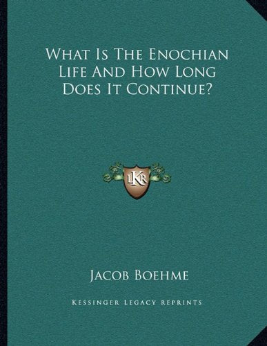 What Is The Enochian Life And How Long Does It Continue? Contemporary literature