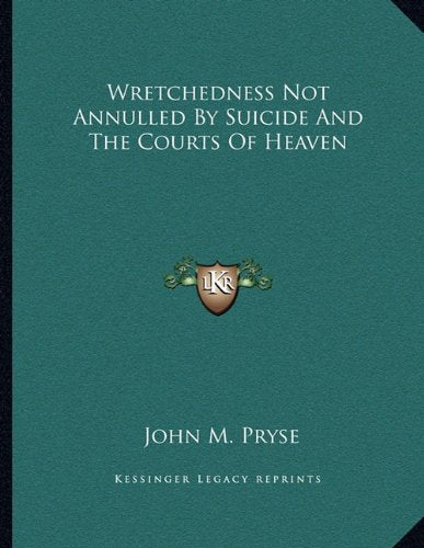 Wretchedness Not Annulled By Suicide And The Courts Of Heaven Contemporary literature