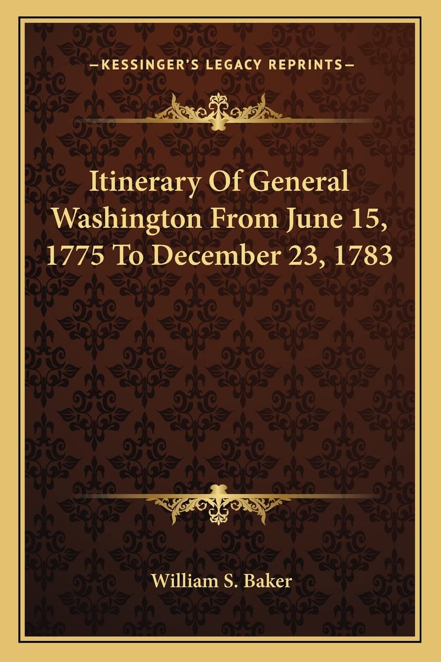 Itinerary Of General Washington From June 15, 1775 To December 23, 1783 Contemporary literature