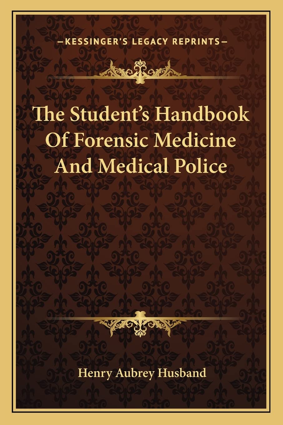 The Student's Handbook Of Forensic Medicine And Medical Police Medicine