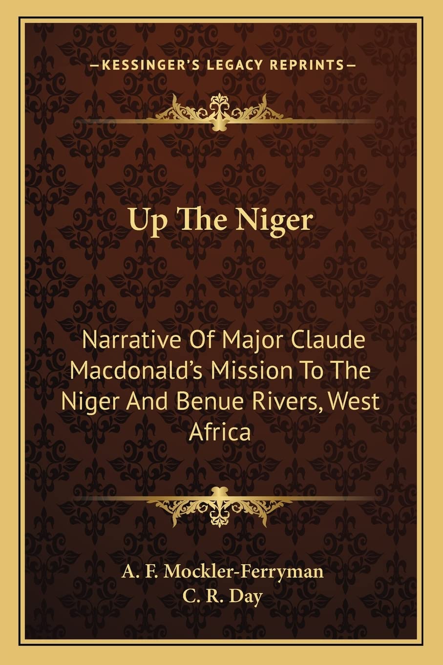 Up The Niger: Narrative Of Major Claude Macdonald's Mission To The Niger And Benue Rivers, West Africa Contemporary literature Books