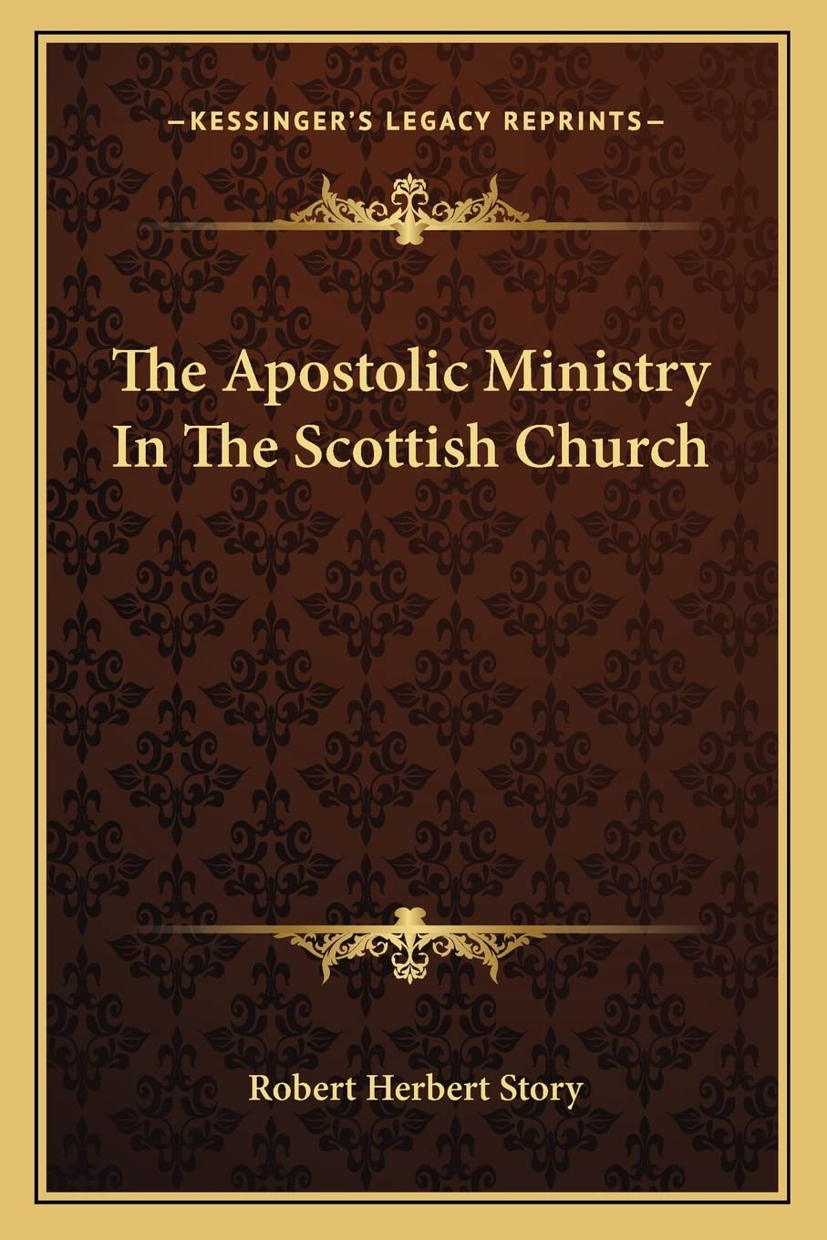 The Apostolic Ministry In The Scottish Church Essays & Short Stories