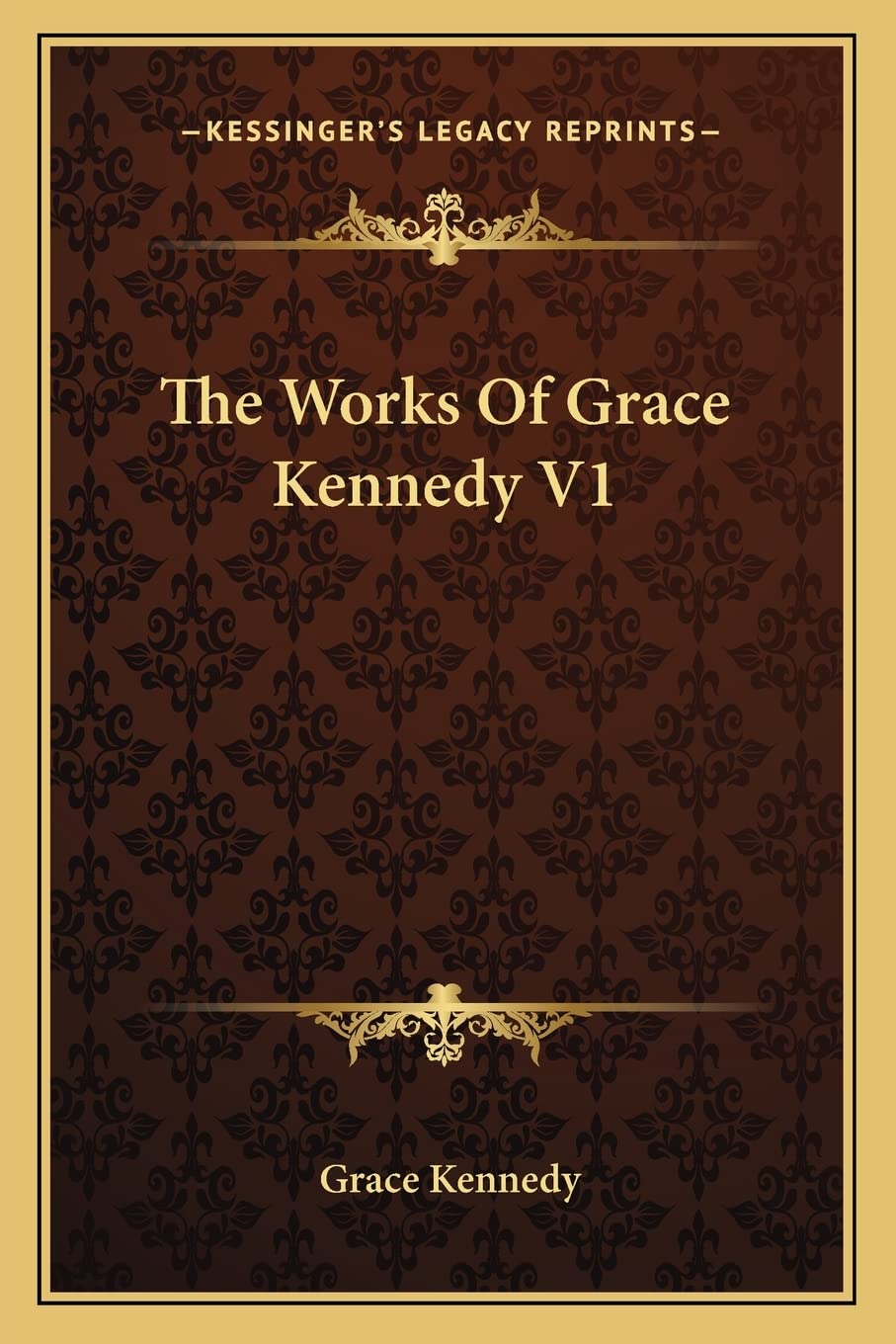 The Works Of Grace Kennedy V1 Essays & Short Stories