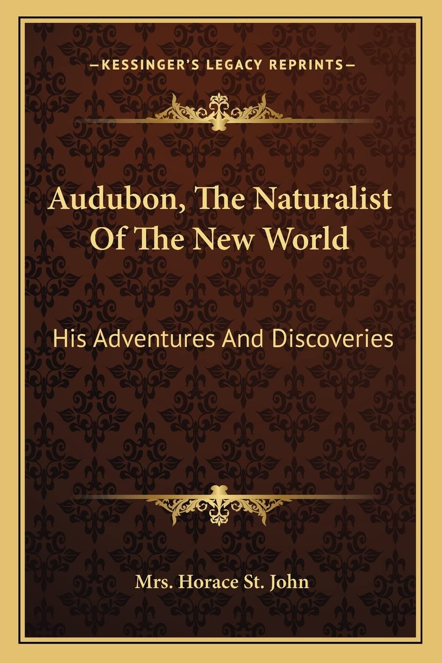 Audubon, The Naturalist Of The New World: His Adventures And Discoveries Contemporary literature