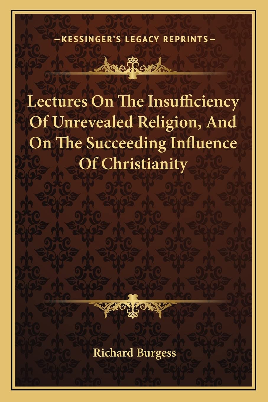 Lectures On The Insufficiency Of Unrevealed Religion, And On The Succeeding Influence Of Christianity Contemporary literature Books