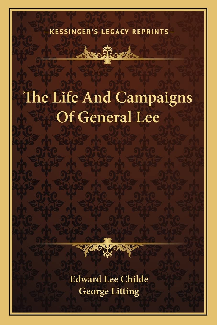 The Life And Campaigns Of General Lee Contemporary literature