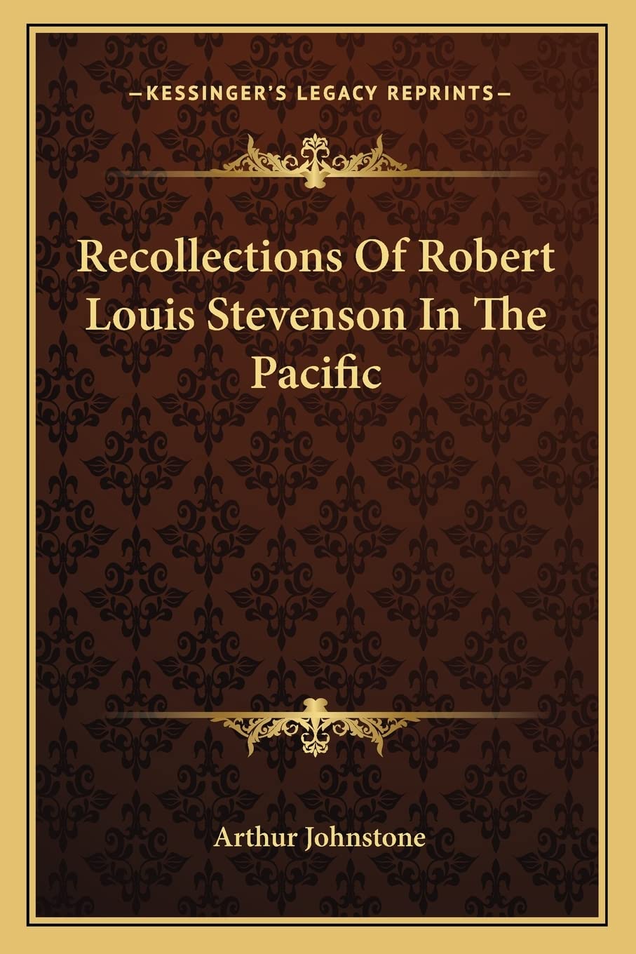 Recollections Of Robert Louis Stevenson In The Pacific Contemporary literature