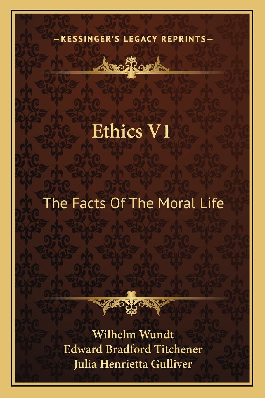 Ethics V1: The Facts Of The Moral Life Philosophy
