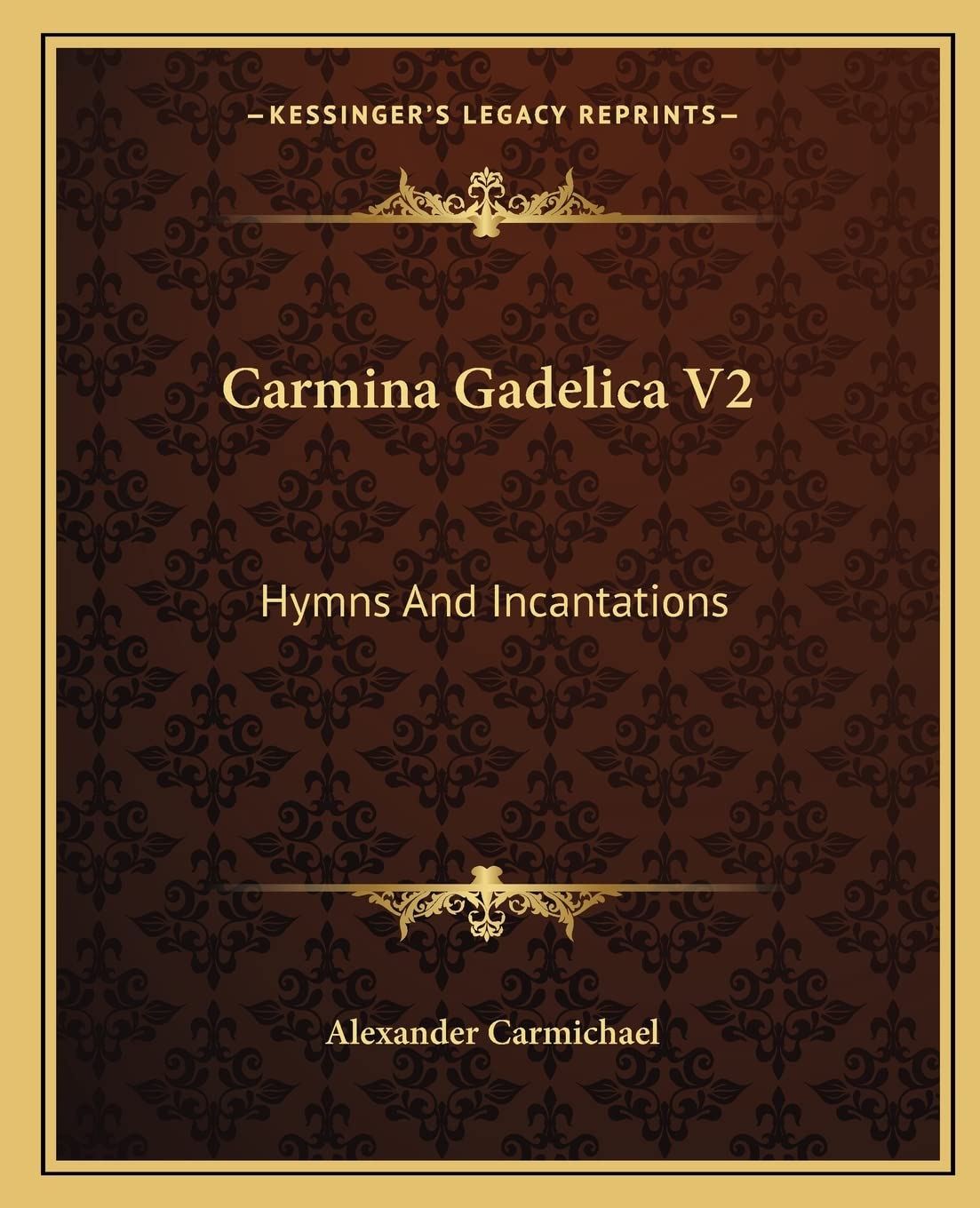 Carmina Gadelica V2: Hymns And Incantations Poetry